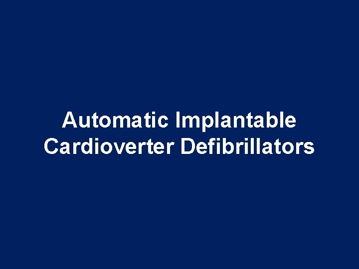Automatic Implantable Cardioverter Defibrillators 