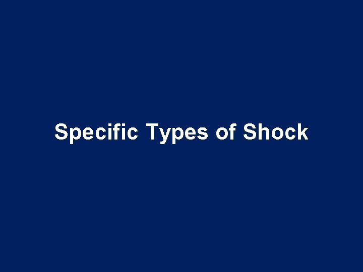 Specific Types of Shock 