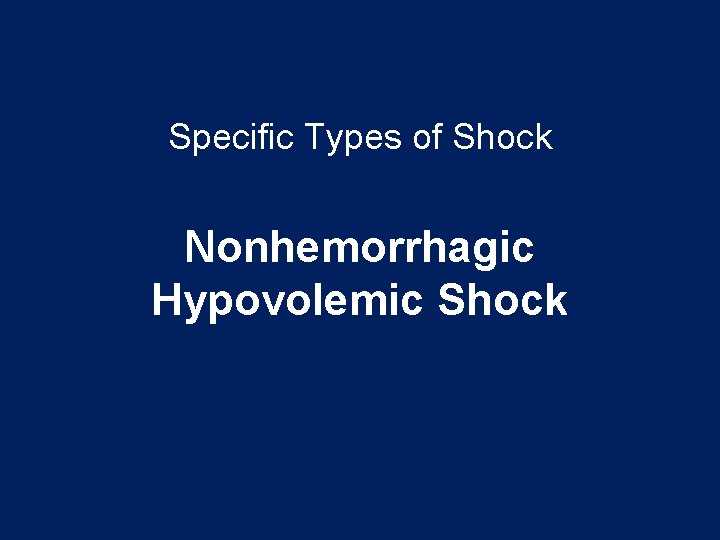 Specific Types of Shock Nonhemorrhagic Hypovolemic Shock 