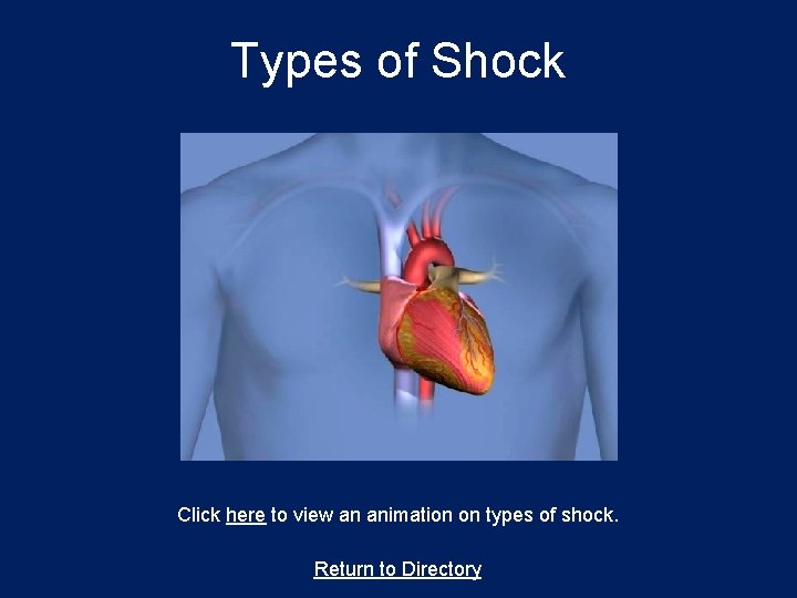 Types of Shock Click here to view an animation on types of shock. Return