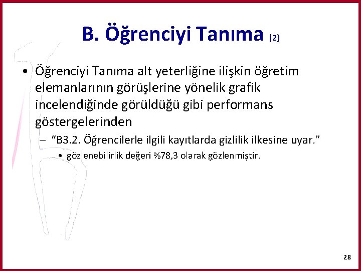 B. Öğrenciyi Tanıma (2) • Öğrenciyi Tanıma alt yeterliğine ilişkin öğretim elemanlarının görüşlerine yönelik