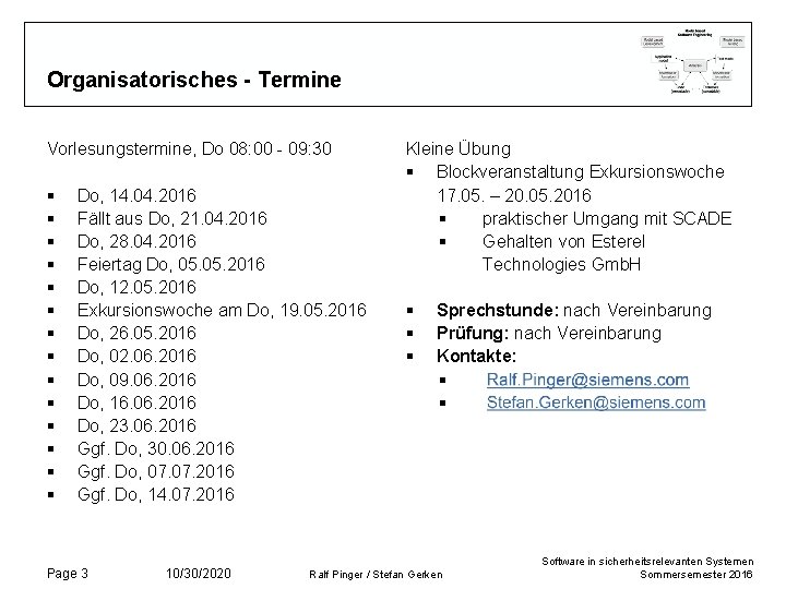 Organisatorisches - Termine Vorlesungstermine, Do 08: 00 - 09: 30 § § § § Organisatorisches - Termine Vorlesungstermine, Do 08: 00 - 09: 30 § § § §