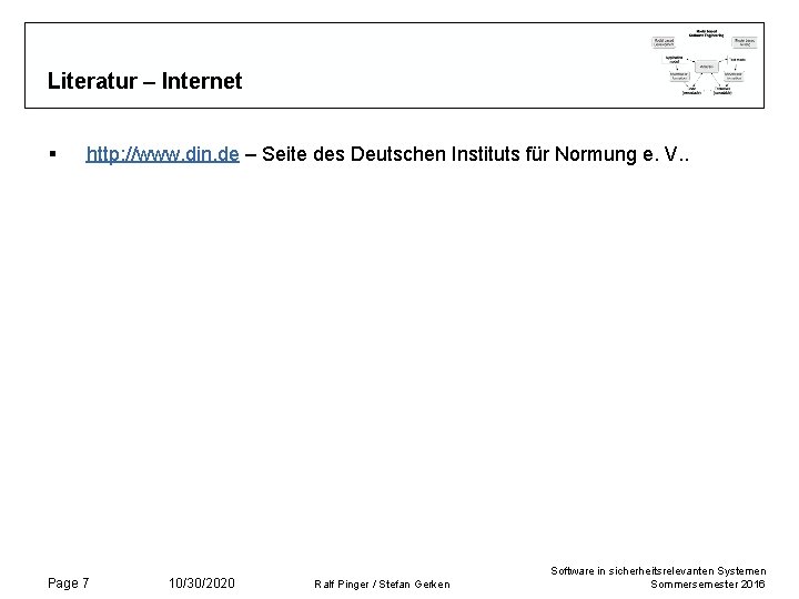 Literatur – Internet § http: //www. din. de – Seite des Deutschen Instituts für Literatur – Internet § http: //www. din. de – Seite des Deutschen Instituts für