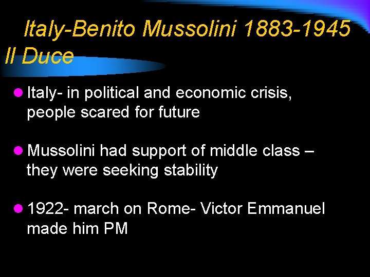 Italy-Benito Mussolini 1883 -1945 Il Duce l Italy- in political and economic crisis, people