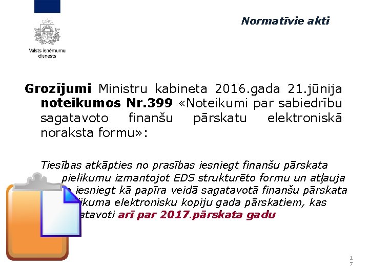 Normatīvie akti Grozījumi Ministru kabineta 2016. gada 21. jūnija noteikumos Nr. 399 «Noteikumi par