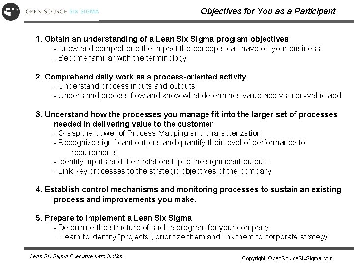 Objectives for You as a Participant 1. Obtain an understanding of a Lean Six