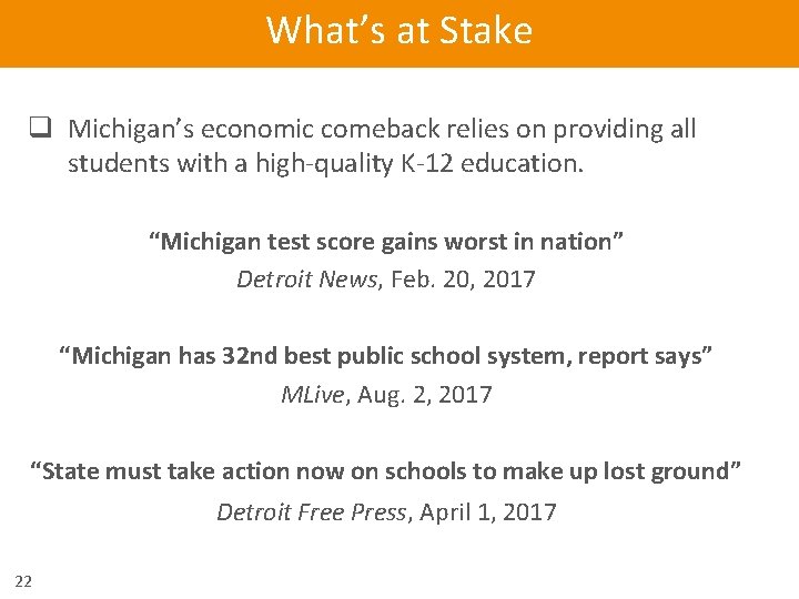 What’s at Stake q Michigan’s economic comeback relies on providing all students with a