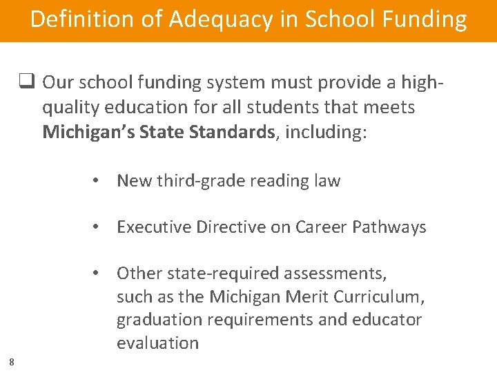 Definition of Adequacy in School Funding q Our school funding system must provide a