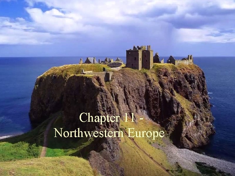 Chapter 11 Northwestern Europe 