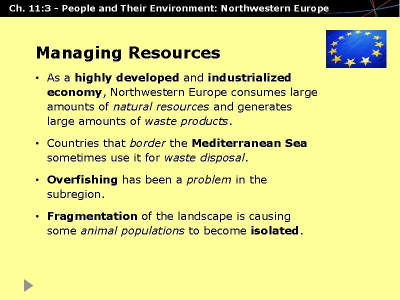 Ch. 11: 3 - People and Their Environment: Northwestern Europe Managing Resources • As