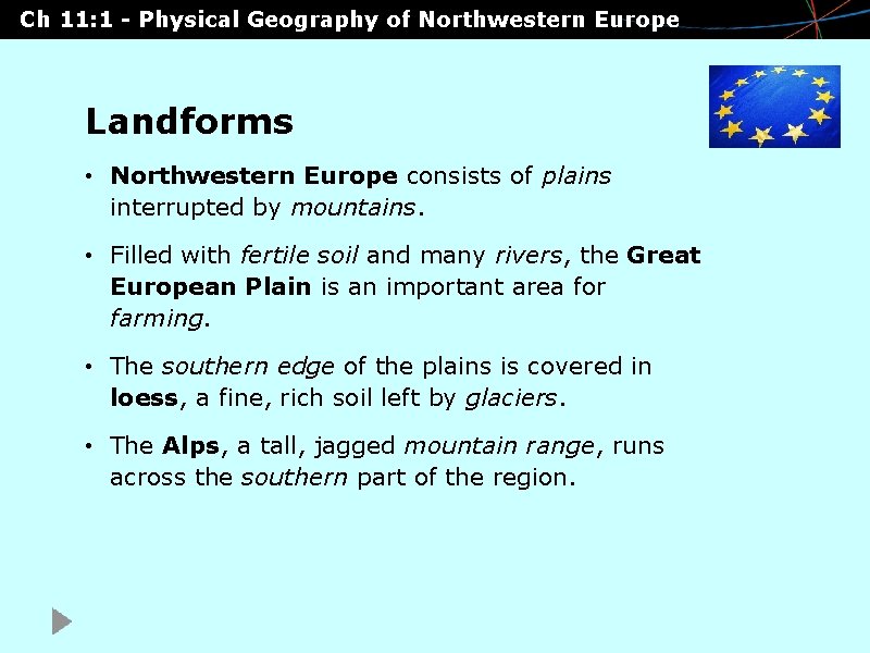 Ch 11: 1 - Physical Geography of Northwestern Europe Landforms • Northwestern Europe consists Ch 11: 1 - Physical Geography of Northwestern Europe Landforms • Northwestern Europe consists