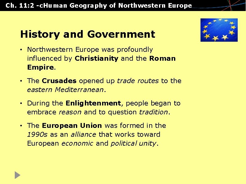 Ch. 11: 2 -c. Human Geography of Northwestern Europe History and Government • Northwestern