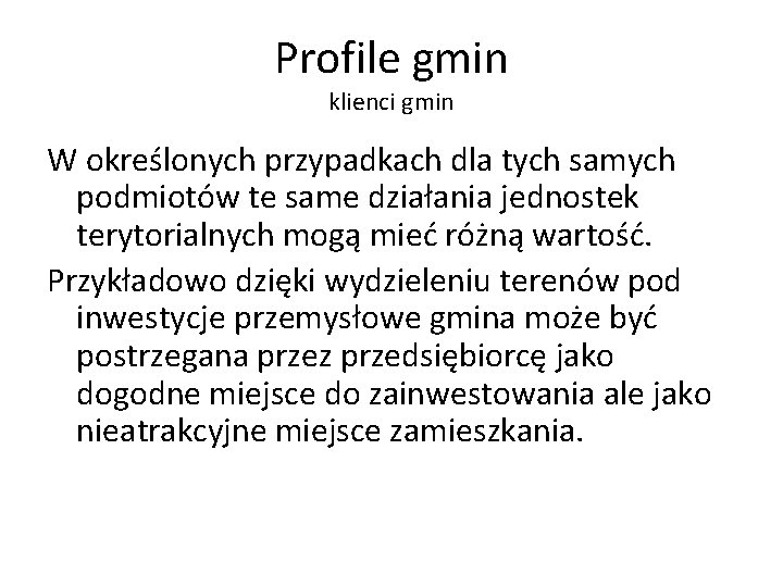 Profile gmin klienci gmin W określonych przypadkach dla tych samych podmiotów te same działania Profile gmin klienci gmin W określonych przypadkach dla tych samych podmiotów te same działania