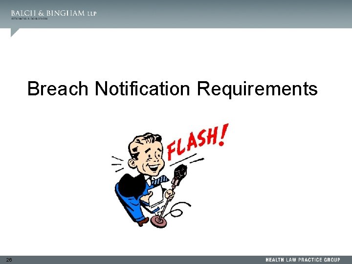 Breach Notification Requirements 26 