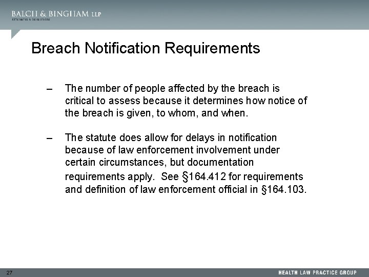 Breach Notification Requirements 27 – The number of people affected by the breach is