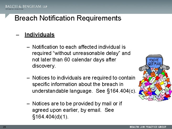 Breach Notification Requirements – Individuals – Notification to each affected individual is required “without