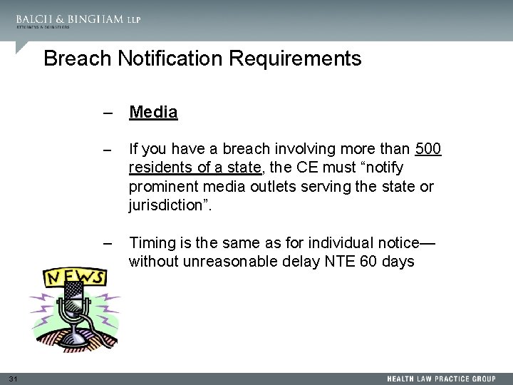 Breach Notification Requirements – Media – If you have a breach involving more than