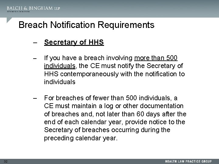 Breach Notification Requirements – Secretary of HHS – If you have a breach involving