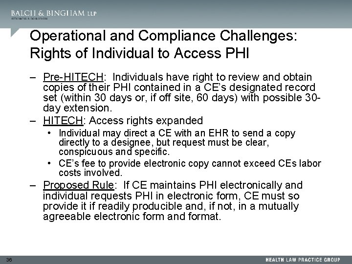 Operational and Compliance Challenges: Rights of Individual to Access PHI – Pre-HITECH: Individuals have