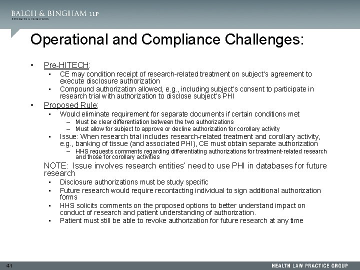 Operational and Compliance Challenges: • Pre-HITECH: • • • CE may condition receipt of