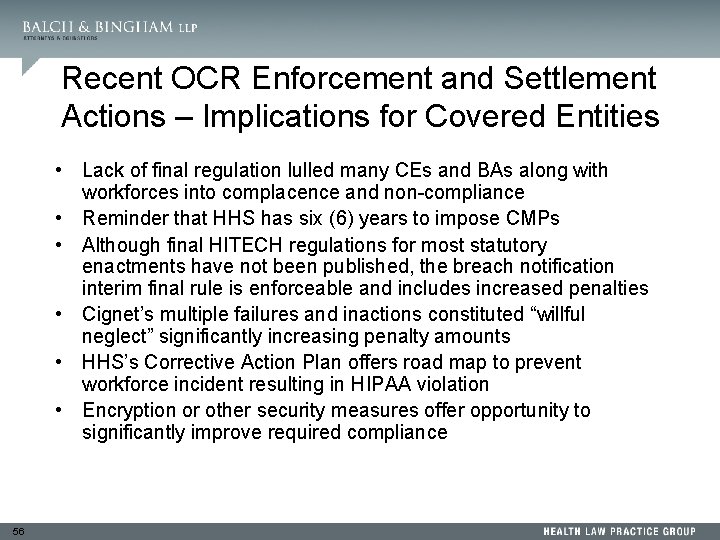 Recent OCR Enforcement and Settlement Actions – Implications for Covered Entities • Lack of