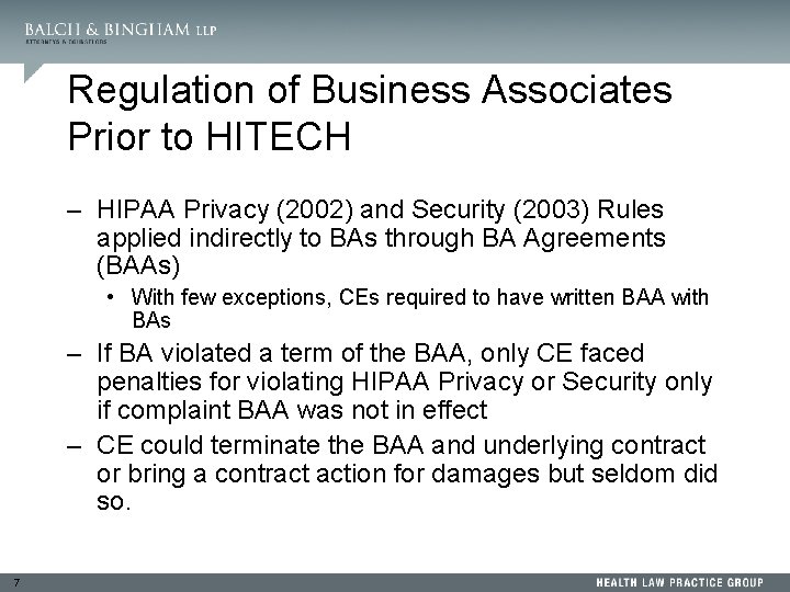 Regulation of Business Associates Prior to HITECH – HIPAA Privacy (2002) and Security (2003)