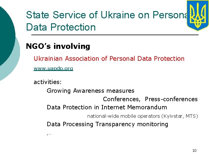 State Service of Ukraine on Personal Data Protection NGO’s involving Ukrainian Association of Personal State Service of Ukraine on Personal Data Protection NGO’s involving Ukrainian Association of Personal