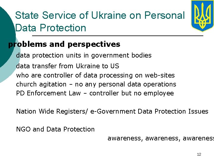 State Service of Ukraine on Personal Data Protection problems and perspectives data protection units State Service of Ukraine on Personal Data Protection problems and perspectives data protection units
