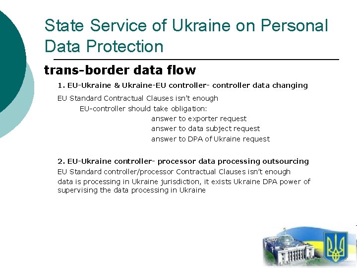 State Service of Ukraine on Personal Data Protection trans-border data flow 1. EU-Ukraine & State Service of Ukraine on Personal Data Protection trans-border data flow 1. EU-Ukraine &