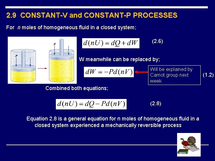 2. 9 CONSTANT-V and CONSTANT-P PROCESSES For n moles of homogeneous fluid in a