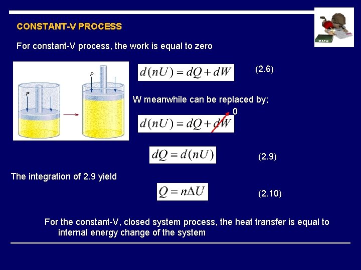 CONSTANT-V PROCESS For constant-V process, the work is equal to zero (2. 6) W