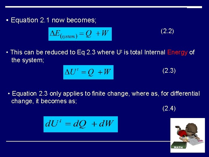  • Equation 2. 1 now becomes; (2. 2) • This can be reduced