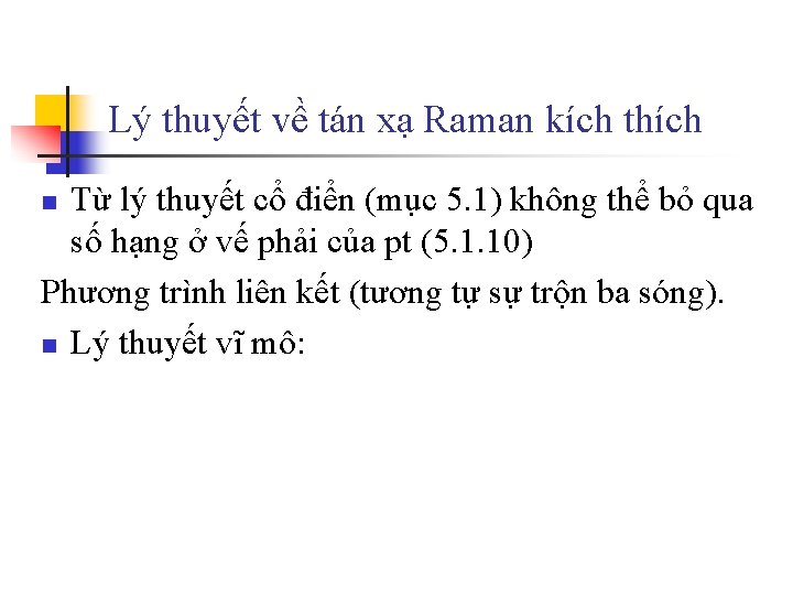 Lý thuyết về tán xạ Raman kích thích Từ lý thuyết cổ điển (mục