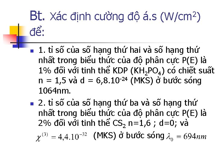 Bt. Xác định cường độ á. s (W/cm 2) để: n n 1. tỉ