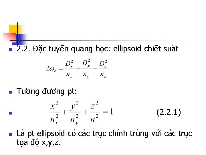 n 2. 2. Đặc tuyến quang học: ellipsoid chiết suất n Tương đương pt: