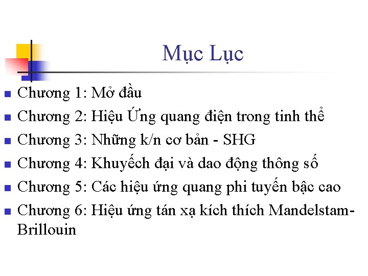 Mục Lục n n n Chương 1: Mở đầu Chương 2: Hiệu Ứng quang