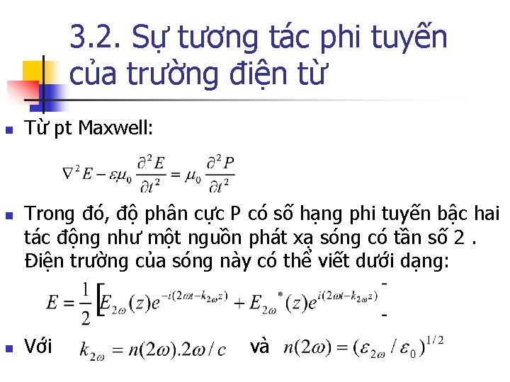 3. 2. Sự tương tác phi tuyến của trường điện từ n n n