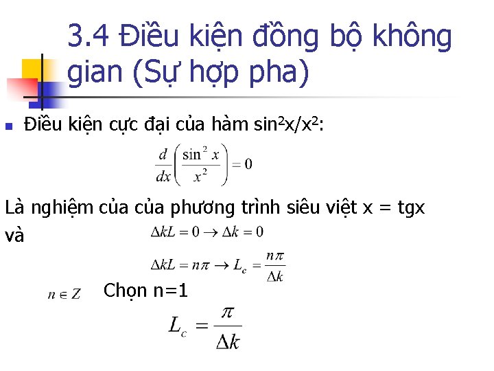 3. 4 Điều kiện đồng bộ không gian (Sự hợp pha) n Điều kiện