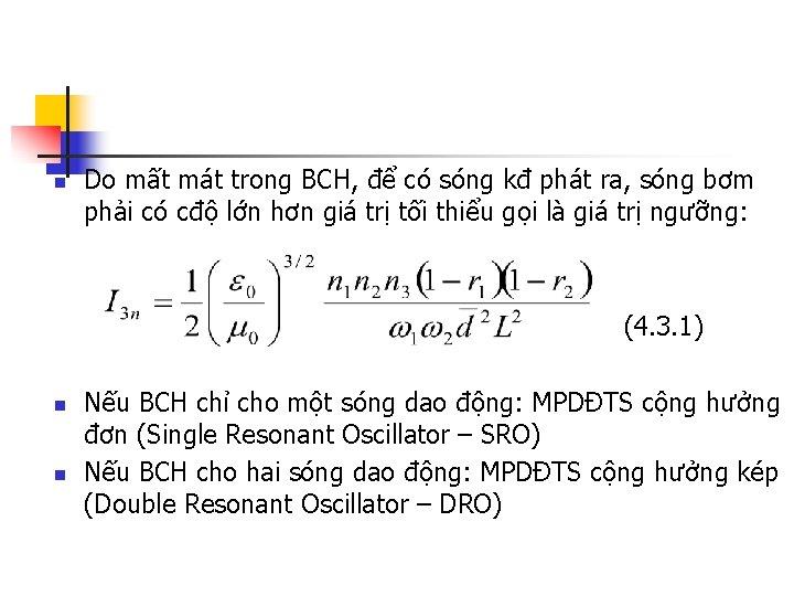 n Do mất mát trong BCH, để có sóng kđ phát ra, sóng bơm