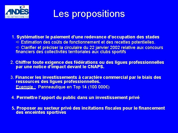 Les propositions 1. Systématiser le paiement d’une redevance d’occupation des stades Estimation des coûts