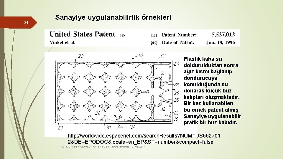 34 Sanayiye uygulanabilirlik örnekleri Plastik kaba su doldurulduktan sonra ağız kısmı bağlanıp dondurucuya konulduğunda