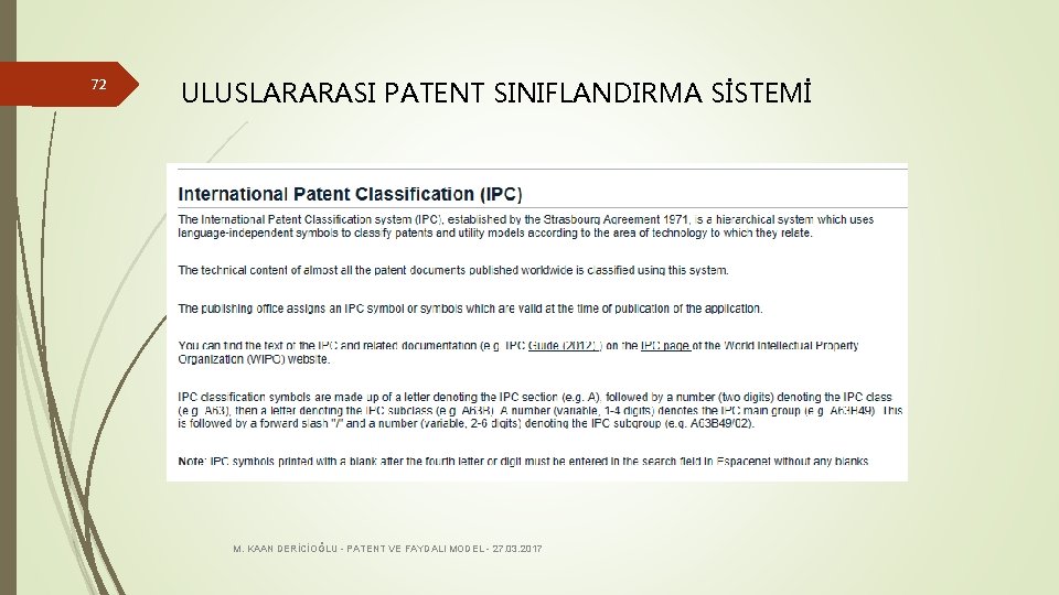 72 ULUSLARARASI PATENT SINIFLANDIRMA SİSTEMİ M. KAAN DERİCİOĞLU - PATENT VE FAYDALI MODEL -