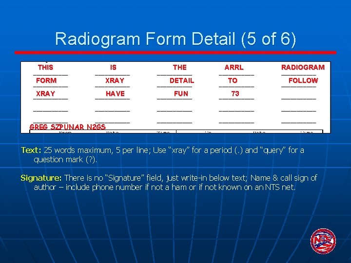 Radiogram Form Detail (5 of 6) THIS IS THE ARRL RADIOGRAM FORM XRAY DETAIL