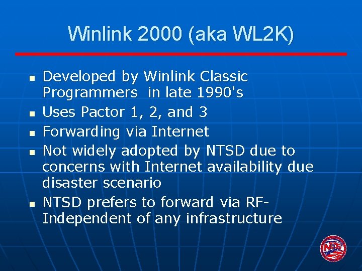 Winlink 2000 (aka WL 2 K) n n n Developed by Winlink Classic Programmers