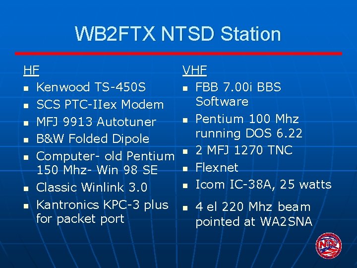 WB 2 FTX NTSD Station HF VHF n Kenwood TS-450 S n FBB 7.