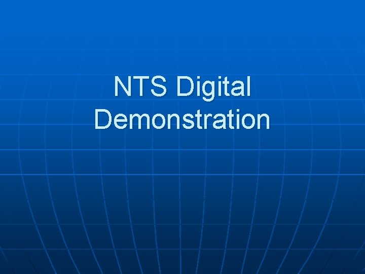 NTS Digital Demonstration 