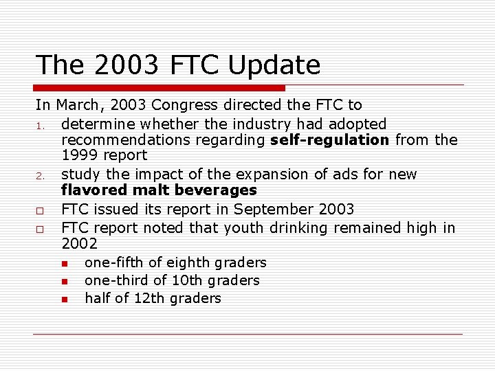 The 2003 FTC Update In March, 2003 Congress directed the FTC to 1. determine The 2003 FTC Update In March, 2003 Congress directed the FTC to 1. determine