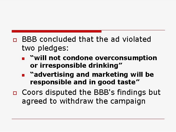 o BBB concluded that the ad violated two pledges: n n o “will not o BBB concluded that the ad violated two pledges: n n o “will not