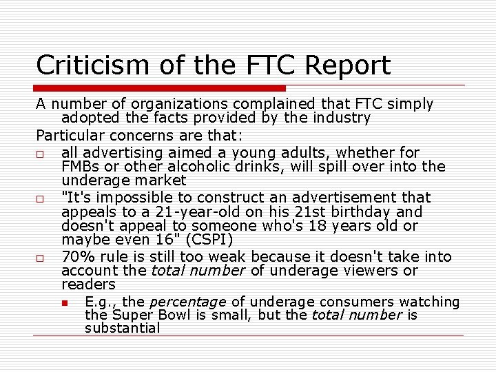 Criticism of the FTC Report A number of organizations complained that FTC simply adopted Criticism of the FTC Report A number of organizations complained that FTC simply adopted