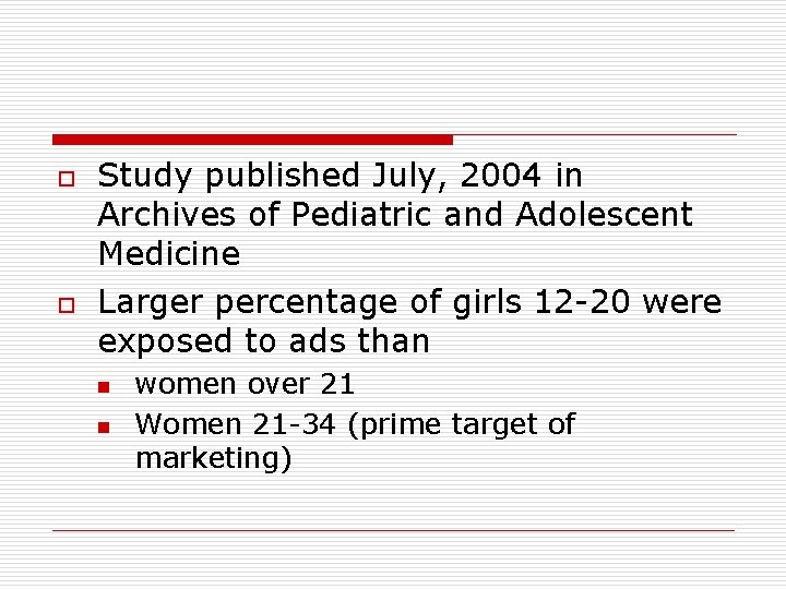 o o Study published July, 2004 in Archives of Pediatric and Adolescent Medicine Larger o o Study published July, 2004 in Archives of Pediatric and Adolescent Medicine Larger